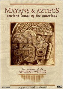 «Утраченные сокровища древнего мира: Майя и ацтеки»