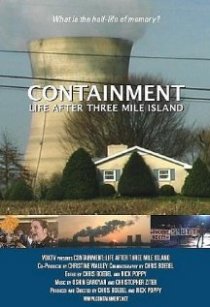 «Containment: Life After Three Mile Island»