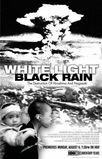 «Белый свет/Черный дождь: Разрушение Хиросимы и Нагасаки»