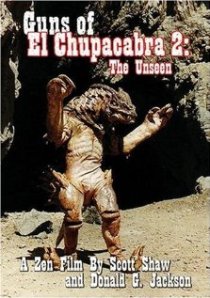 «Guns of El Chupacabra II: The Unseen»