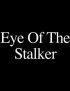 Постер «Eye of the Stalker»