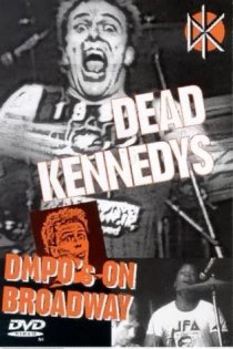 «Dead Kennedys: DMPO's on Broadway»