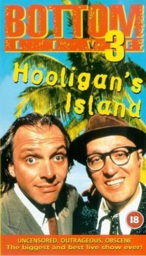 «Bottom Live 3: Hooligan's Island»
