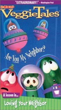 «VeggieTales: Are You My Neighbor?»
