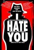 Постер «I Hate You»