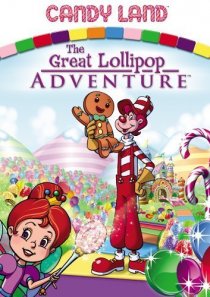 «Candy Land: The Great Lollipop Adventure»