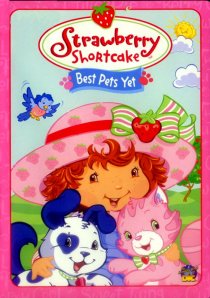 «Strawberry Shortcake: Best Pets Yet»