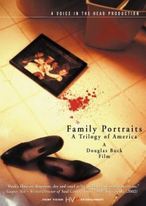 «Family Portraits: A Trilogy of America»