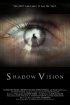 Постер «Shadow Vision»