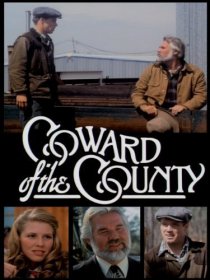 «Coward of the County»