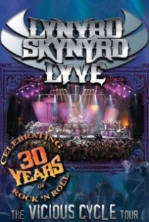 «Lynyrd Skynyrd Lyve: The Vicious Cycle Tour»