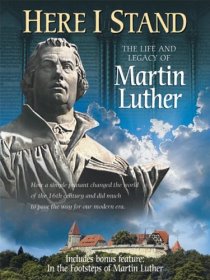 «Here I Stand: The Life and Legacy of Martin Luther»