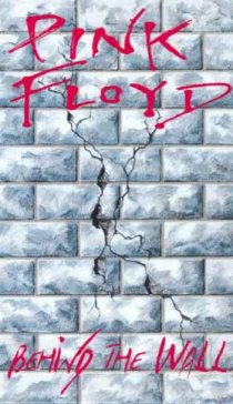 «Pink Floyd: Behind the Wall»