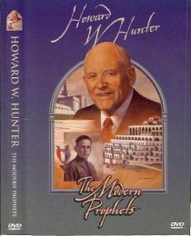 «Howard W. Hunter: Modern Day Prophet»
