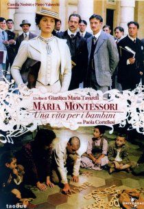 «Мария Монтессори: Жизнь ради детей»