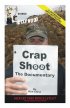Постер «Crap Shoot: The Documentary»