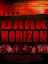 Постер «Dark Horizon»