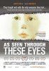 Постер «As Seen Through These Eyes»