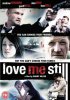 Постер «Love Me Still»