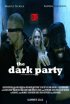 Постер «The Dark Party»