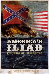 «America's Iliad: The Siege of Charleston»