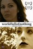 Постер «World Full of Nothing»