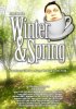 Постер «Winter and Spring»