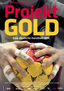 «Projekt Gold - Eine deutsche Handball-WM»