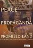 Постер «Peace, Propaganda & the Promised Land»