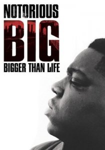 «Notorious B.I.G. Bigger Than Life»