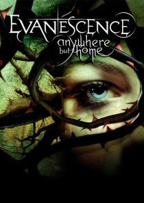 «Evanescence: Anywhere But Home»