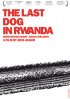 Постер «Последняя собака в Руанде»