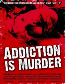 «Addiction Is Murder»