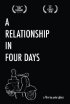 Постер «A Relationship in Four Days»