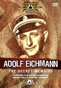 «Адольф Эйхман: Секретные мемуары»