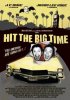 Постер «Hit the Big Time»