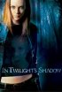 Постер «In Twilight's Shadow»