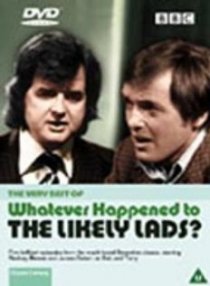 «Whatever Happened to the Likely Lads?»