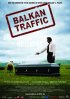 Постер «Балканский трафик»