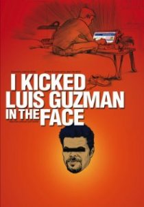 «I Kicked Luis Guzman in the Face»