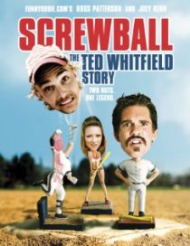 «Screwball: The Ted Whitfield Story»