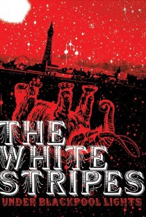 «White Stripes: Under Blackpool Lights»