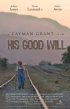 Постер «His Good Will»