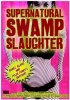 Постер «Supernatural Swamp Slaughter»