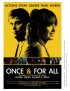 Постер «Once & For All»