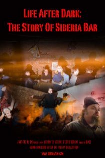 «Life After Dark: The Story of Siberia Bar»