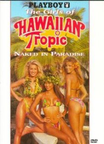 «Playboy: The Girls of Hawaiian Tropic, Naked in Paradise»