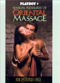 «Playboy: Sensual Pleasures of Oriental Massage»