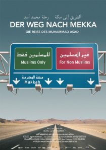 «Der Weg nach Mekka - Die Reise des Muhammad Asad»
