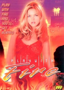 «Play with Fire»